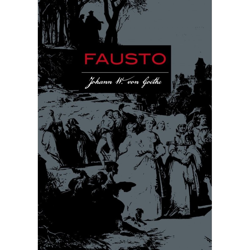 Fausto - Goethe, Johann Wolfgang von (Autor)