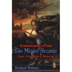 Comunicando-se com São Miguel Arcanjo - Webster, Richard (Autor)