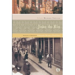 Melhores crônicas joão do rio - Rio, João do (Autor), Bouças, Edmundo (Organizador), Góes, Fred (Org
