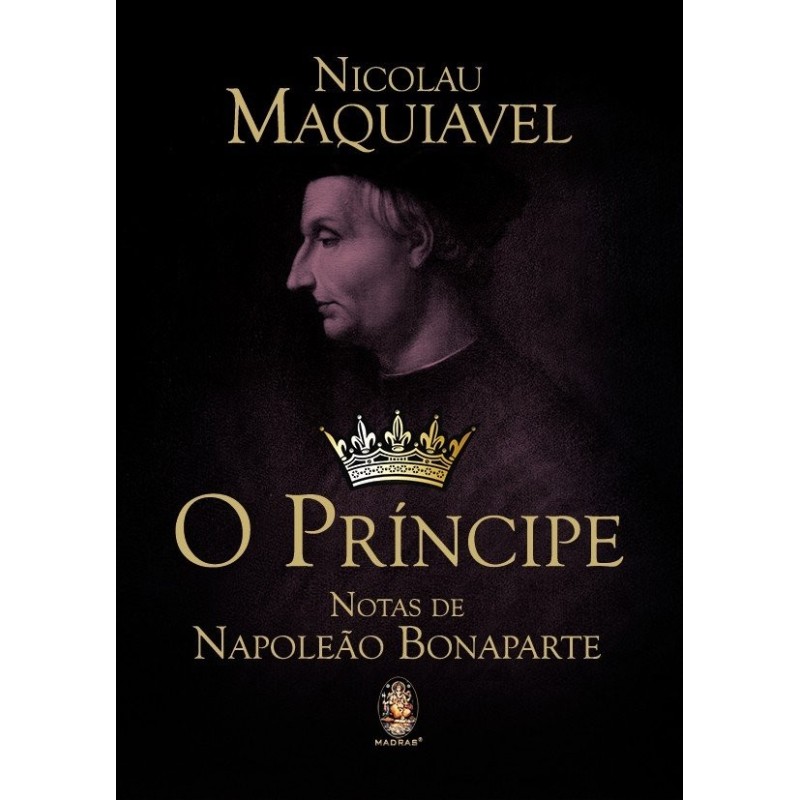 O príncipe - Maquiavel, Nicolau (Autor)