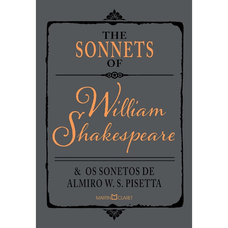 The sonnets of William Shakespeare e Os sonetos de Almiro W. S. Pisetta - Shakespeare, William (Auto