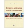 Origens africanas do Brasil contemporâneo - Munanga, Kabengele (Autor)