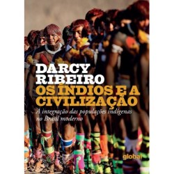 Os índios e a civilização - Ribeiro, Darcy (Autor)