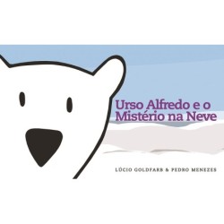 Urso Alfredo e o mistério na neve - Goldfarb, Lúcio (Autor), Menezes, Pedro (Autor)